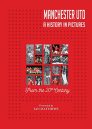 Manchester United Football Club: A History In Pictures – Free Personalisation